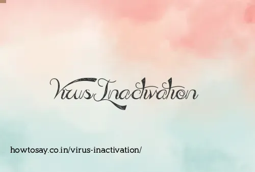 Virus Inactivation