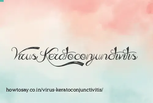 Virus Keratoconjunctivitis