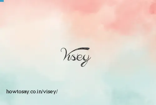 Visey