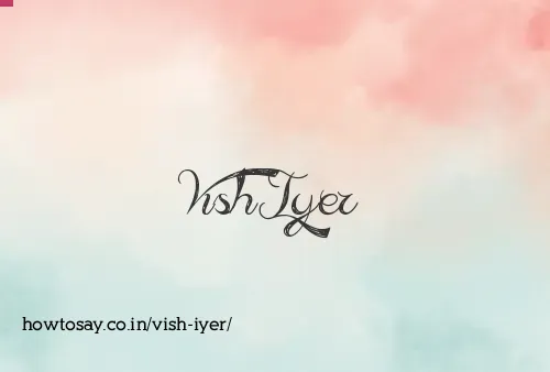 Vish Iyer