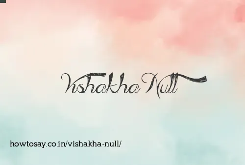 Vishakha Null