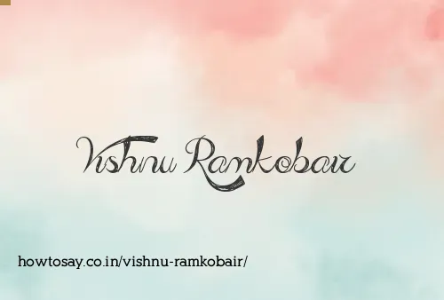 Vishnu Ramkobair