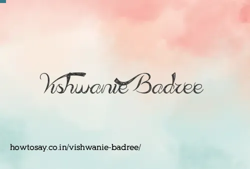 Vishwanie Badree