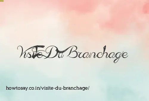 Visite Du Branchage