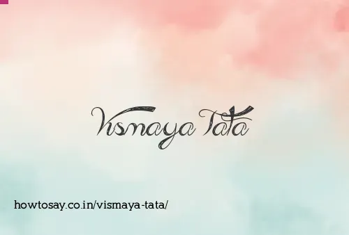 Vismaya Tata
