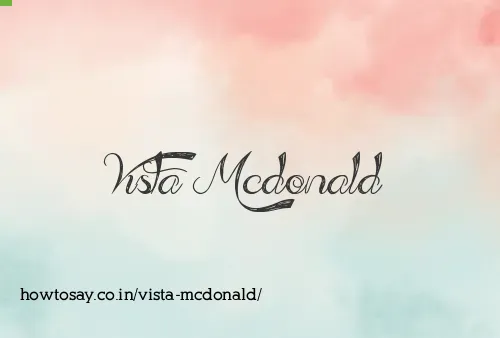 Vista Mcdonald