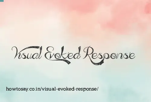 Visual Evoked Response