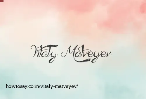 Vitaly Matveyev