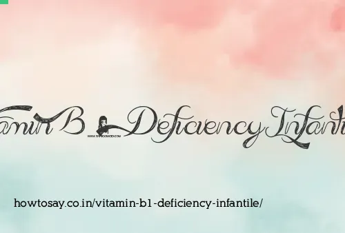 Vitamin B1 Deficiency Infantile