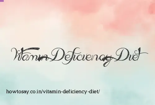 Vitamin Deficiency Diet