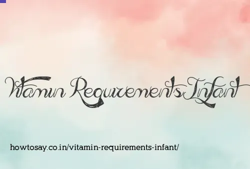 Vitamin Requirements Infant