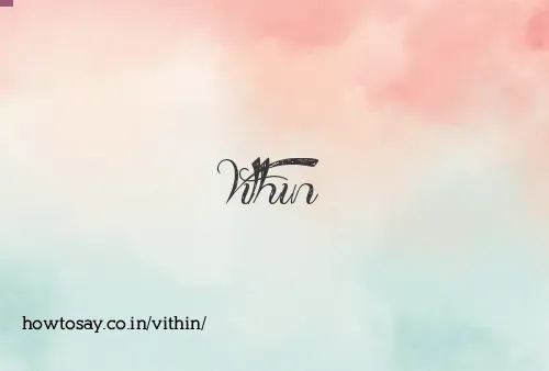 Vithin