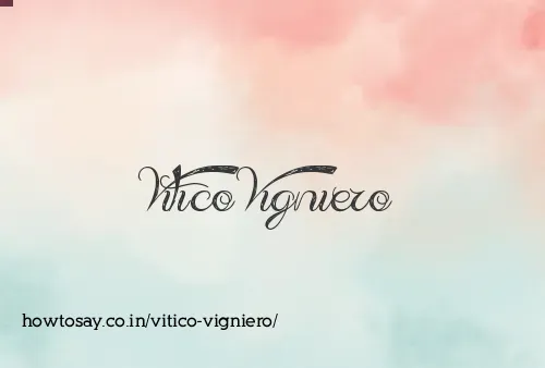 Vitico Vigniero