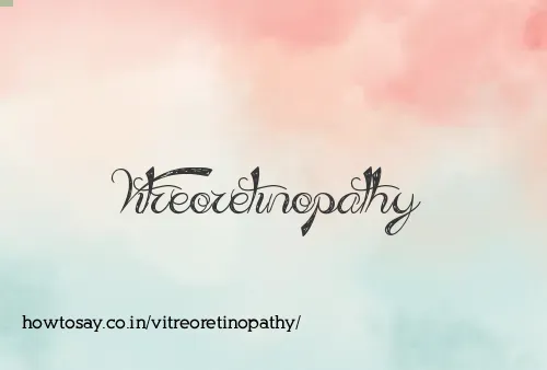 Vitreoretinopathy