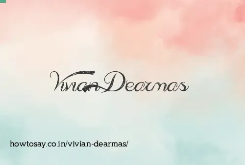 Vivian Dearmas