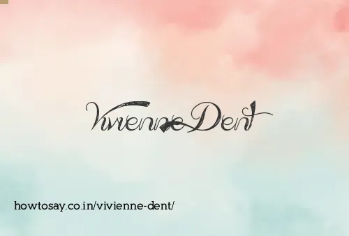 Vivienne Dent