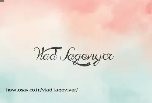 Vlad Lagoviyer
