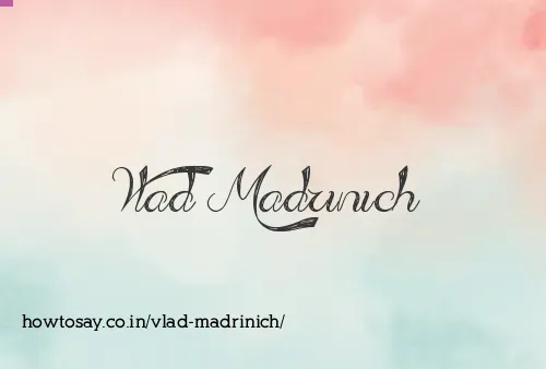 Vlad Madrinich