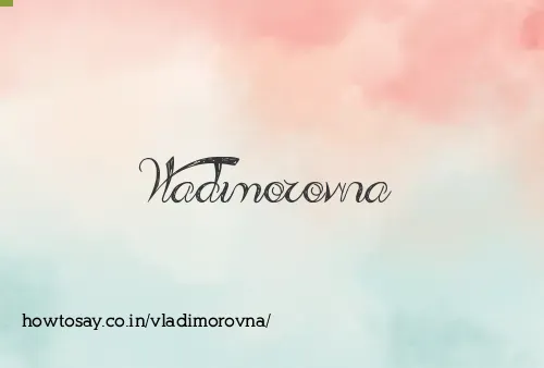 Vladimorovna