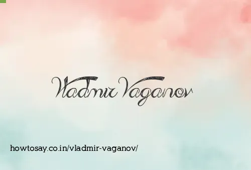 Vladmir Vaganov