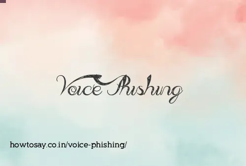 Voice Phishing