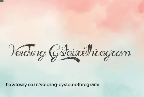 Voiding Cystourethrogram
