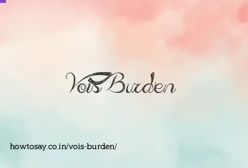 Vois Burden