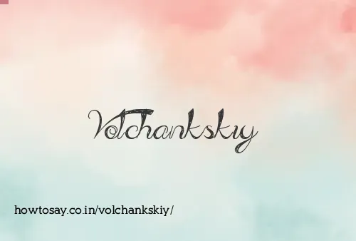 Volchankskiy