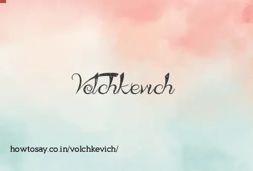Volchkevich
