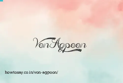 Von Agpoon