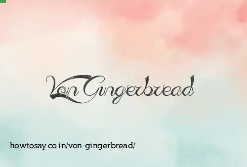 Von Gingerbread