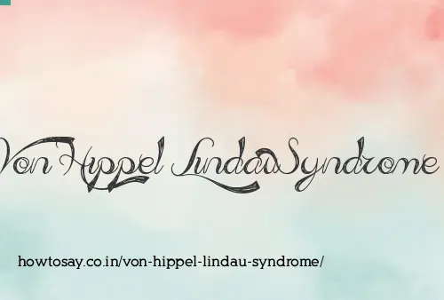 Von Hippel Lindau Syndrome