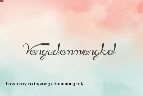 Vongudommongkol