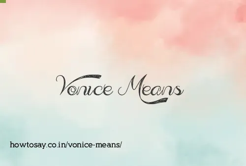 Vonice Means