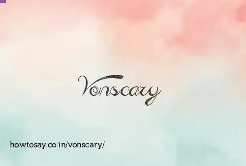 Vonscary