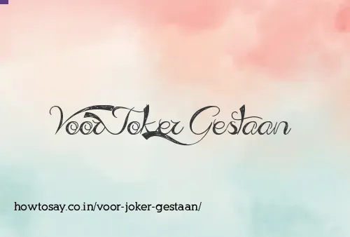 Voor Joker Gestaan