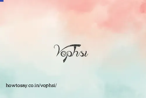 Vophsi