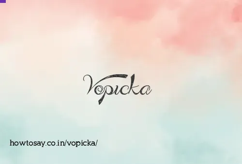Vopicka
