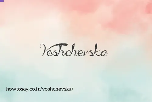 Voshchevska