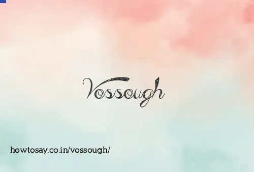 Vossough