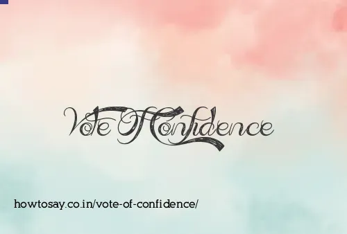 Vote Of Confidence
