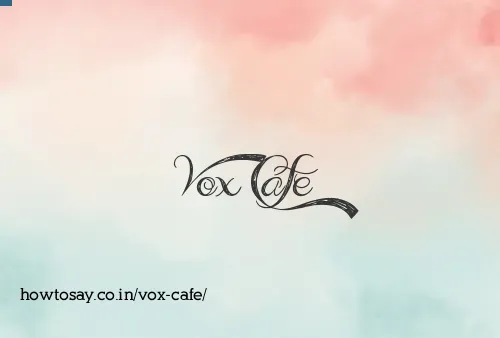 Vox Cafe