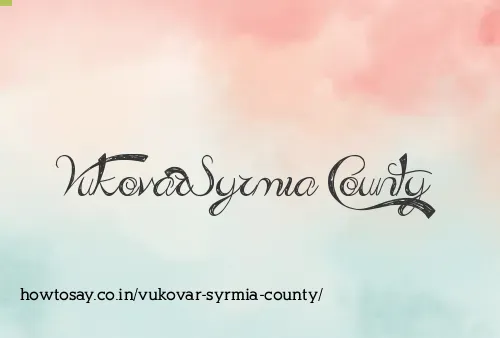 Vukovar Syrmia County