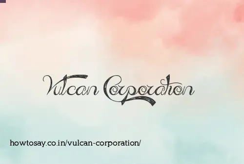 Vulcan Corporation