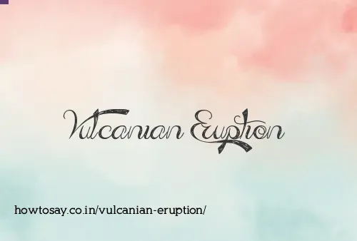 Vulcanian Eruption