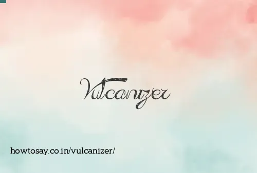 Vulcanizer
