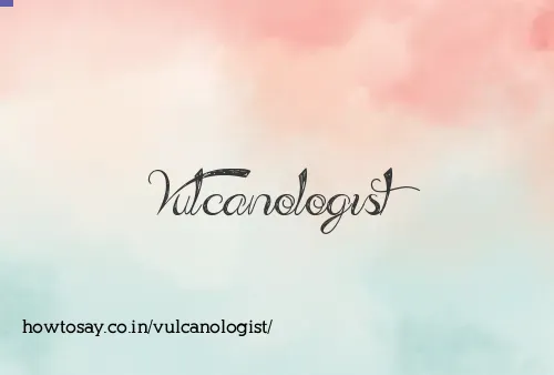 Vulcanologist