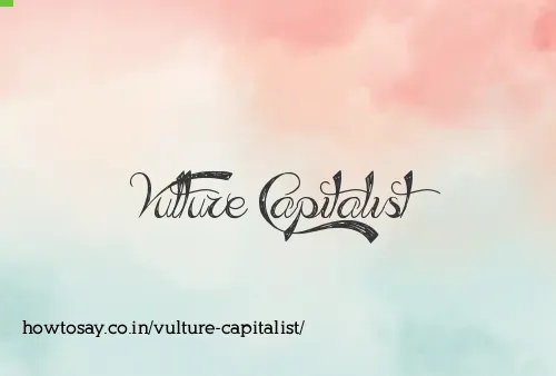 Vulture Capitalist