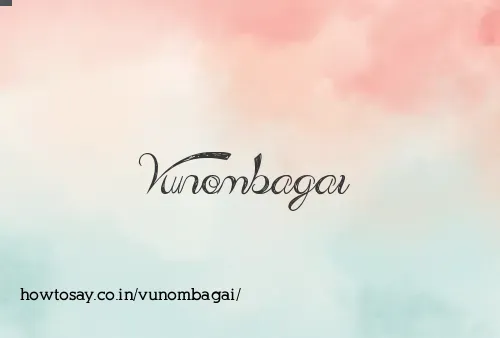 Vunombagai
