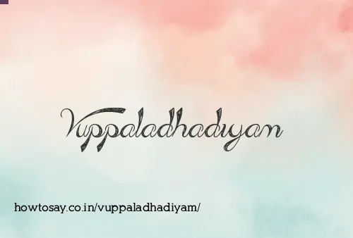 Vuppaladhadiyam
